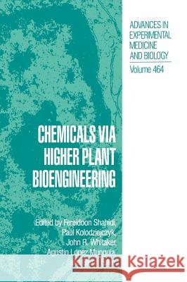 Chemicals Via Higher Plant Bioengineering Shahidi, Fereidoon 9780306461170 Plenum Publishing Corporation - książka