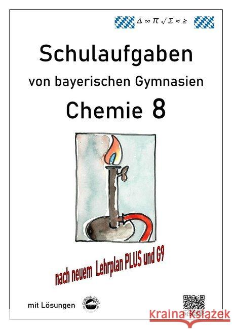 Chemie 8, Schulaufgaben (G9, LehrplanPLUS) von bayerischen Gymnasien mit Lösungen Arndt, Claus 9783946141976 Durchblicker Verlag - książka