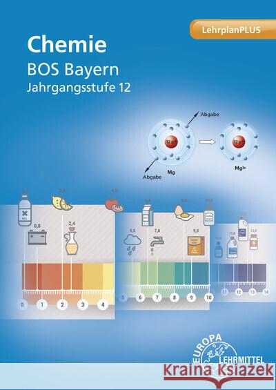 Chemie BOS Bayern Jahrgangsstufe 12 Fiedler, Eva, Wirth, Hubert 9783758580123 Europa-Lehrmittel - książka