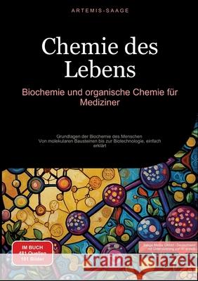 Chemie des Lebens: Biochemie und organische Chemie für Mediziner Saage - Deutschland, Artemis 9783384461834 Saage Books - książka