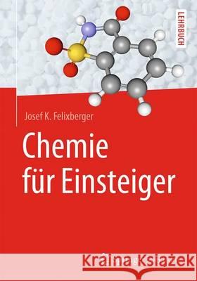 Chemie Für Einsteiger Felixberger, Josef K. 9783662528204 Springer Spektrum - książka