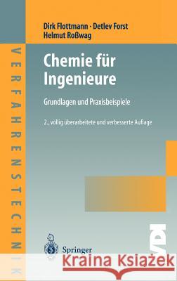 Chemie für Ingenieure: Grundlagen und Praxisbeispiele Dirk Flottmann, Detlev Forst, Helmut Roßwag 9783540065135 Springer-Verlag Berlin and Heidelberg GmbH &  - książka