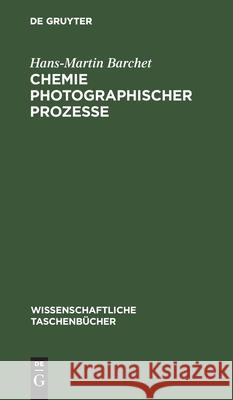 Chemie Photographischer Prozesse No Contributor 9783112568330 De Gruyter - książka