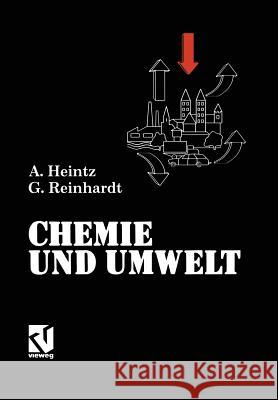 Chemie Und Umwelt: Ein Studienbuch Für Chemiker, Physiker, Biologen Und Geologen Heintz, Andreas 9783663001379 Vieweg+teubner Verlag - książka