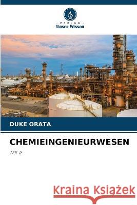 Chemieingenieurwesen Duke Orata 9786205842041 Verlag Unser Wissen - książka