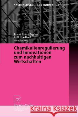 Chemikalienregulierung Und Innovationen Zum Nachhaltigen Wirtschaften Ralf Nordbeck Bernd Hansjurgens Bernd Hansja1/4rgens 9783790815979 Physica-Verlag Heidelberg - książka