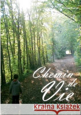 Chemin de vie Ropraz, Philippe 9782954114934 Aurore Des Mots - książka