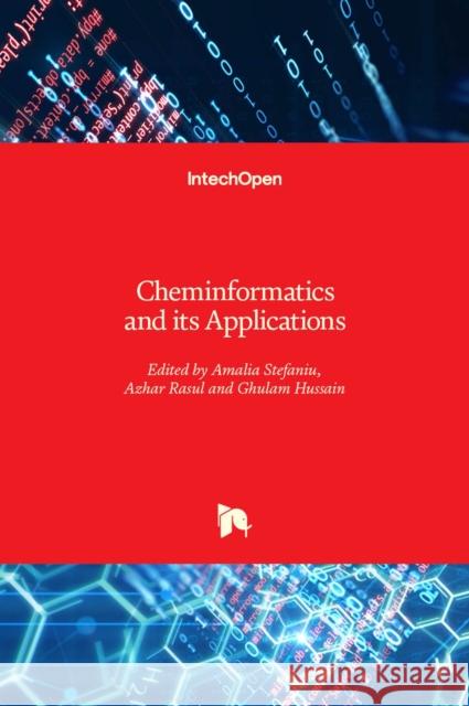 Cheminformatics and its Applications Amalia Stefaniu Azhar Rasul Ghulam Hussain 9781838800673 Intechopen - książka