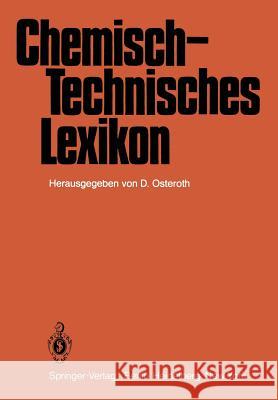 Chemisch-Technisches Lexikon D. Osteroth 9783642670114 Springer-Verlag Berlin and Heidelberg GmbH &  - książka