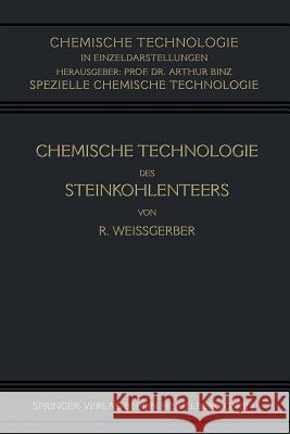 Chemische Technologie Des Steinkohlenteers Richard Weissgerber 9783662337295 Springer - książka