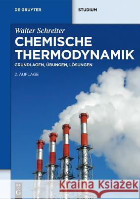 Chemische Thermodynamik Walter Schreiter 9783110331066 de Gruyter - książka