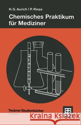 Chemisches Praktikum Für Mediziner Aurich, Hans Günter 9783519135135 Vieweg+teubner Verlag - książka