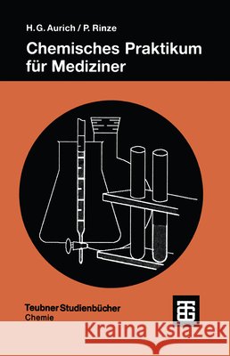 Chemisches Praktikum Für Mediziner Aurich, Hans Günter 9783519235132 Vieweg+teubner Verlag - książka