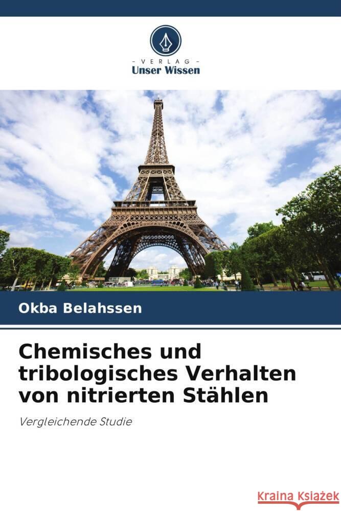 Chemisches und tribologisches Verhalten von nitrierten Stählen Belahssen, Okba 9786204834290 Verlag Unser Wissen - książka