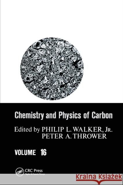 Chemistry & Physics of Carbon: Volume 16 Walker   9780367452025 CRC Press - książka