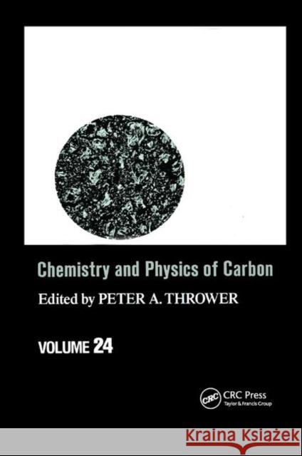 Chemistry & Physics of Carbon: Volume 24 Peter a. Thrower 9780367402204 CRC Press - książka