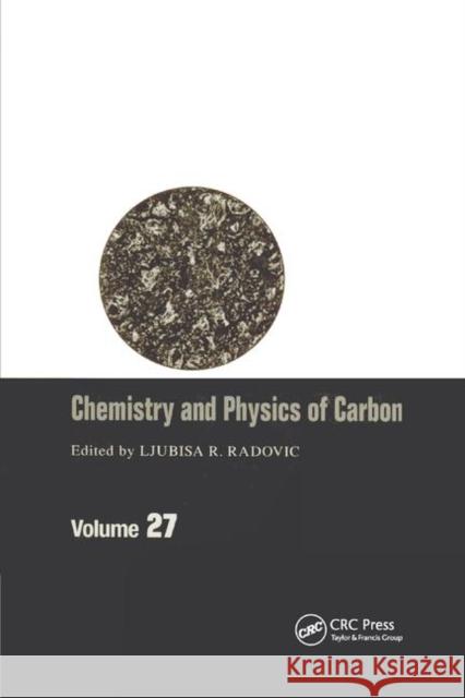 Chemistry & Physics of Carbon: Volume 27 Ljubisa R. Radovic 9780367397944 CRC Press - książka