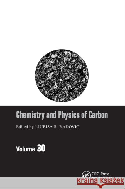 Chemistry & Physics of Carbon: Volume 30 Ljubisa R. Radovic 9780367577568 CRC Press - książka