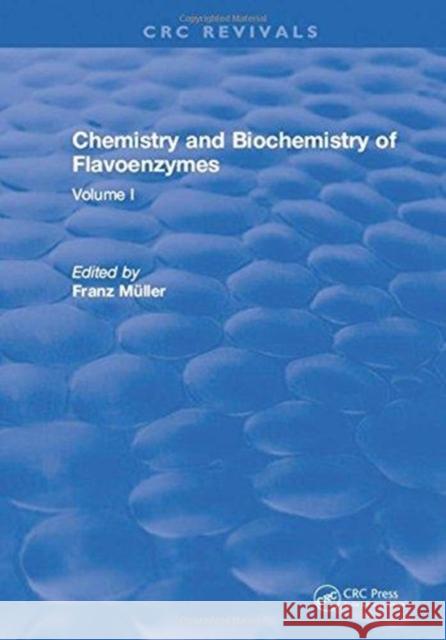 Chemistry and Biochemistry of Flavoenzymes: Volume I Franz Muller 9781315891477 Taylor and Francis - książka