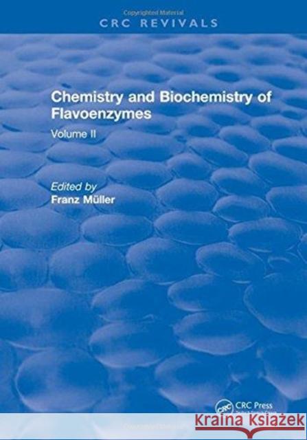 Chemistry and Biochemistry of Flavoenzymes: Volume II Franz Muller   9781315891484 CRC Press - książka