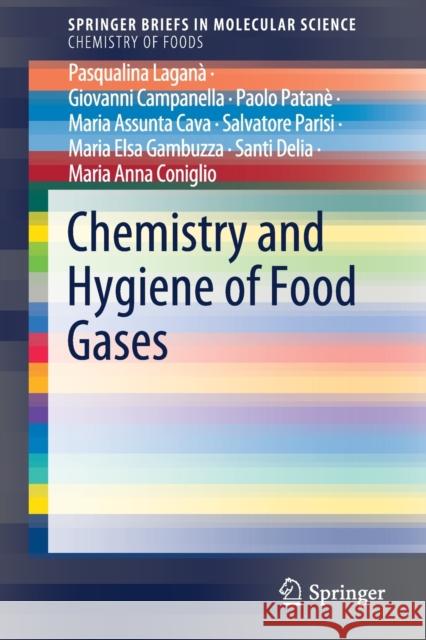 Chemistry and Hygiene of Food Gases Pasqualina Lagana Giovanni Campanella Paolo Patane 9783030352271 Springer - książka