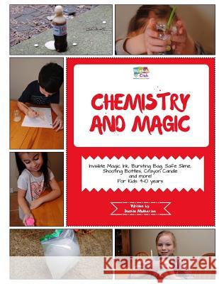 Chemistry and Magic: Activity Pack with Chemistry and Magic Projects: 4-10 Year Old Kids! Sumita Mukherjee 9781548292652 Createspace Independent Publishing Platform - książka
