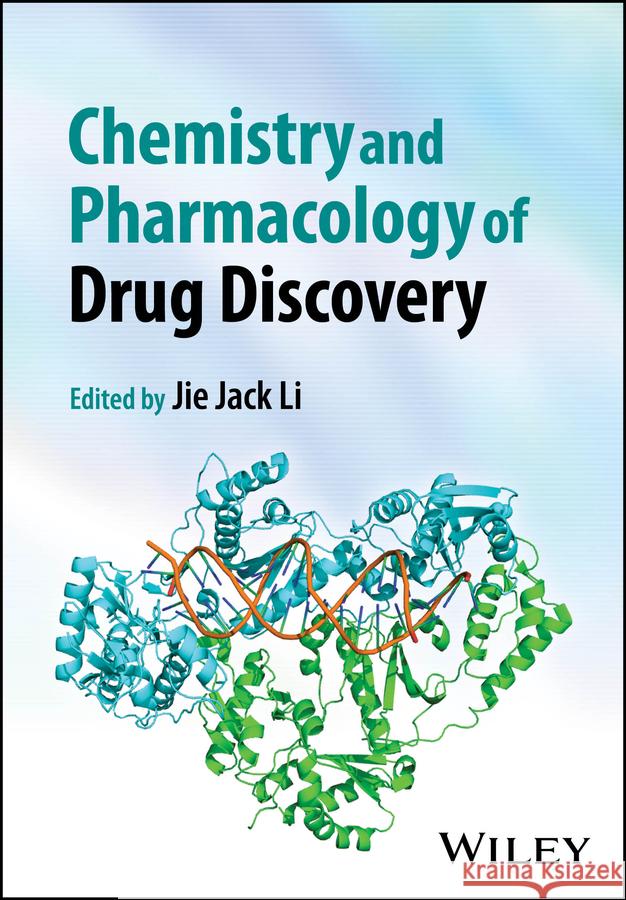 Chemistry and Pharmacology of Drug Discovery Jie Jack Li 9781394225125 Wiley - książka