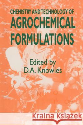 Chemistry and Technology of Agrochemical Formulations A. Knowles 9789401060806 Springer - książka