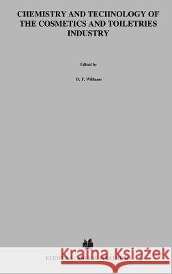 Chemistry and Technology of the Cosmetics and Toiletries Industry: Second Edition Williams, S. D. 9780751403343 Springer - książka