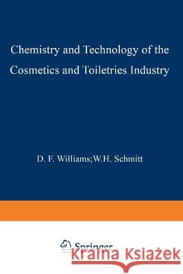 Chemistry and Technology of the Cosmetics and Toiletries Industry: Second Edition Williams, S. D. 9789401071949 Springer - książka