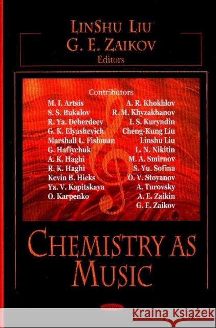 Chemistry as Music LinShu Liu, G E Zaikov 9781600218941 Nova Science Publishers Inc - książka