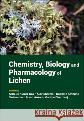 Chemistry, Biology and Pharmacology of Lichen A Sharma 9781394190676 John Wiley & Sons Inc - książka