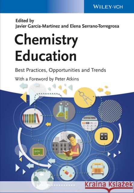 Chemistry Education: Best Practices, Opportunities and Trends García-Martínez, Javier 9783527336050 Wiley-VCH Verlag GmbH - książka