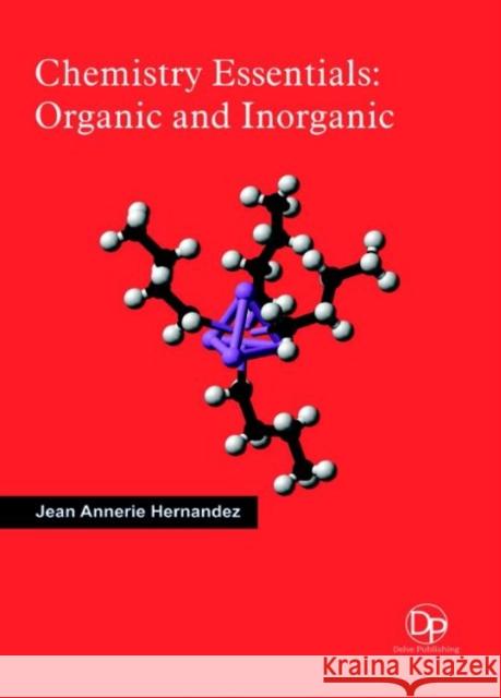 Chemistry Essentials: Organic and Inorganic Jean Annerie Hernandez 9781680957266 Eurospan (JL) - książka