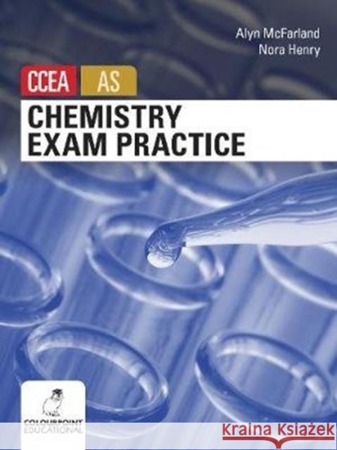 Chemistry Exam Practice for CCEA AS Level Alyn McFarland 9781780730349 Colourpoint Creative Ltd - książka