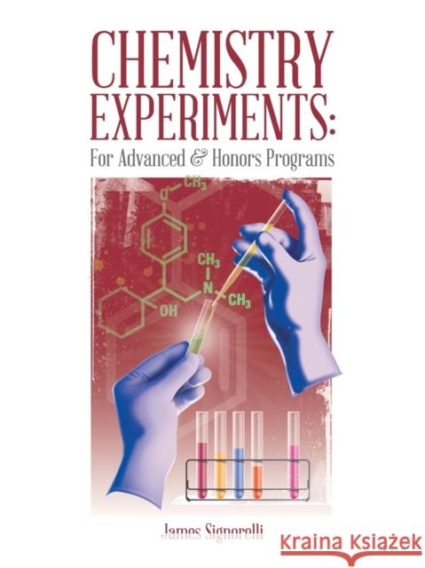 Chemistry Experiments: For Advanced & Honors Programs James Signorelli 9781490746432 Trafford Publishing - książka
