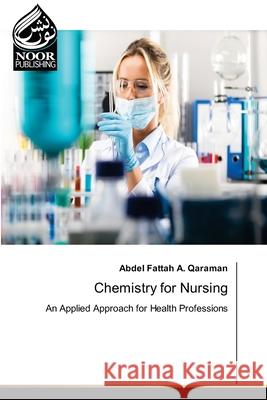 Chemistry for Nursing Qaraman, Abdel Fattah A. 9786200045140 Noor Publishing - książka