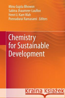 Chemistry for Sustainable Development Minu Gupt Sabina Jhaumeer-Laulloo Henri L 9789400796782 Springer - książka