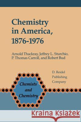 Chemistry in America 1876-1976: Historical Indicators Thackray, A. 9789027726629 Not Avail - książka