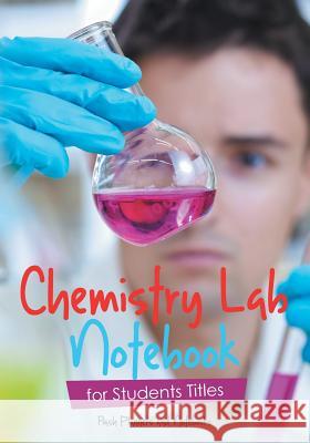 Chemistry Lab Notebook for Students Titles Flash Planners and Notebooks 9781683778936 Flash Planners and Notebooks - książka