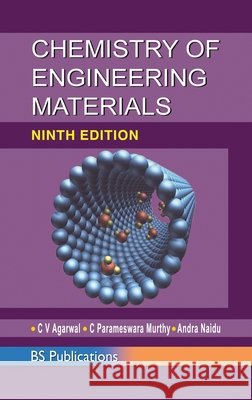 Chemistry of Engineering Materials C. V. Agarwal C. Parameswara Murthy Andra Naidu 9789389974645 BS Publications - książka