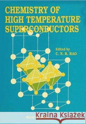 Chemistry of High Temperature Superconductors C. N. Rao 9789810208059 World Scientific Publishing Company - książka