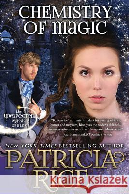 Chemistry of Magic: Unexpected Magic Book Five Patricia Rice 9781611386653 Book View Cafe - książka