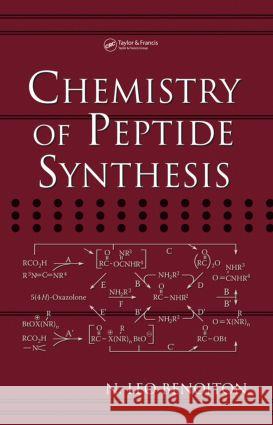Chemistry of Peptide Synthesis N. Leo Benoiton 9781574444544 Taylor & Francis Group - książka