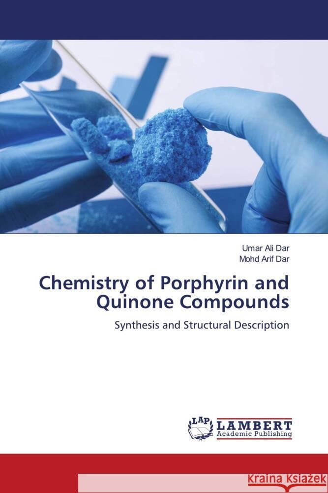 Chemistry of Porphyrin and Quinone Compounds Umar Ali Dar Mohd Arif Dar 9786207452439 LAP Lambert Academic Publishing - książka