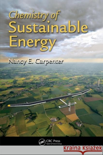 Chemistry of Sustainable Energy Nancy E. Carpenter 9781466575325 CRC Press - książka
