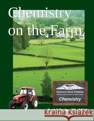 Chemistry on the Farm Paul F. Taylor 9781733736329 Just Six Days Publications - książka