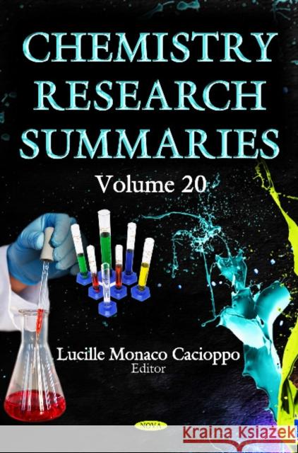 Chemistry Research Summaries Volume 20 (With Biographical Sketches) Lucille Monaco Cacioppo 9781536134285 Nova Science Publishers Inc - książka