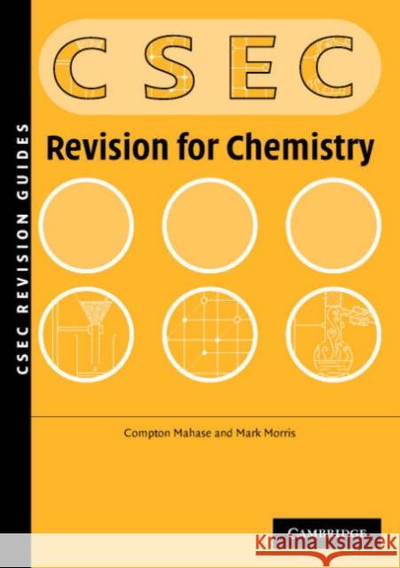 Chemistry Revision Guide for CSEC (R) Examinations Compton Mahase Mark Morris 9780521692960 Cambridge University Press - książka