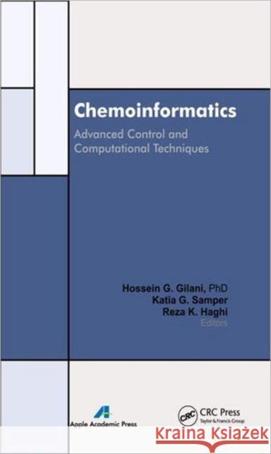 Chemoinformatics: Advanced Control and Computational Techniques Gilani, Hossein G. 9781926895239 Apple Academic Press - książka